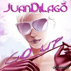 Go Up - Single by Juan Di Lago album reviews, ratings, credits