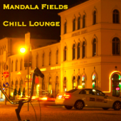 Chill Lounge (Munich Edit) - Mandala Fields