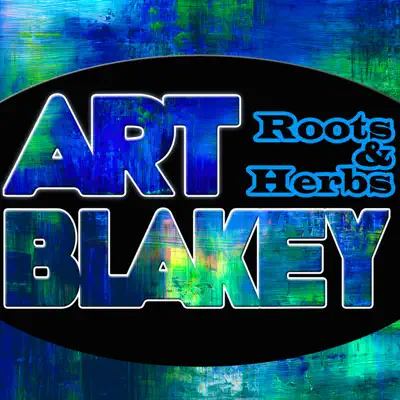 Roots & Herbs - Art Blakey