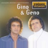 Gino & Geno - Vem Pra Mim Cabelo Loiro