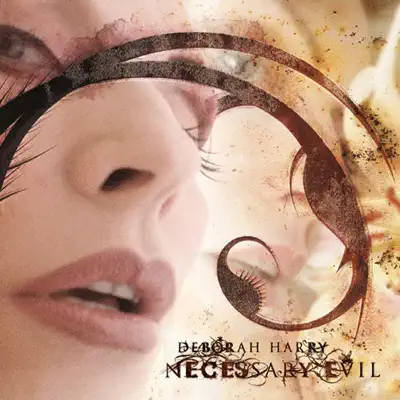 Necessary Evil - Deborah Harry