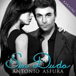 Sin Duda (Versión Karaoke) - Single - Antonio Asfura