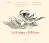 Handel: Aci, Galatea e Polifemo album lyrics, reviews, download