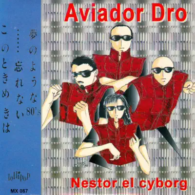 Nestor el Cyborg - EP - Aviador Dro