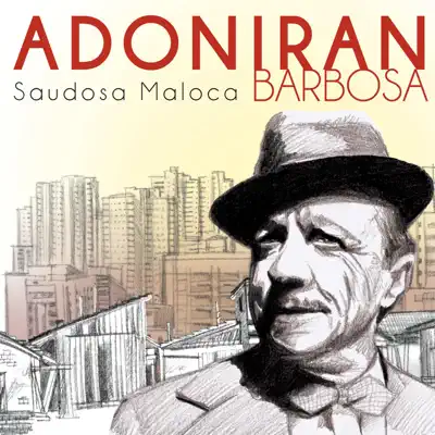 Saudosa Maloca - Adoniran Barbosa