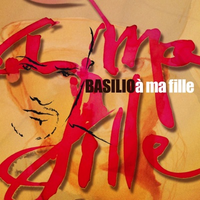 À ma fille - Basilio