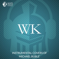 Instrumental Covers of Michael Buble'