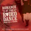 Romance At the Rodeo Dance album lyrics, reviews, download