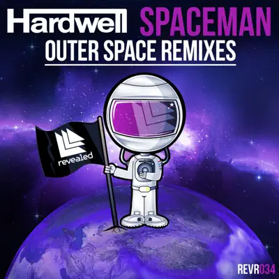 Spaceman (Outer Space Remixes) - Single - Hardwell