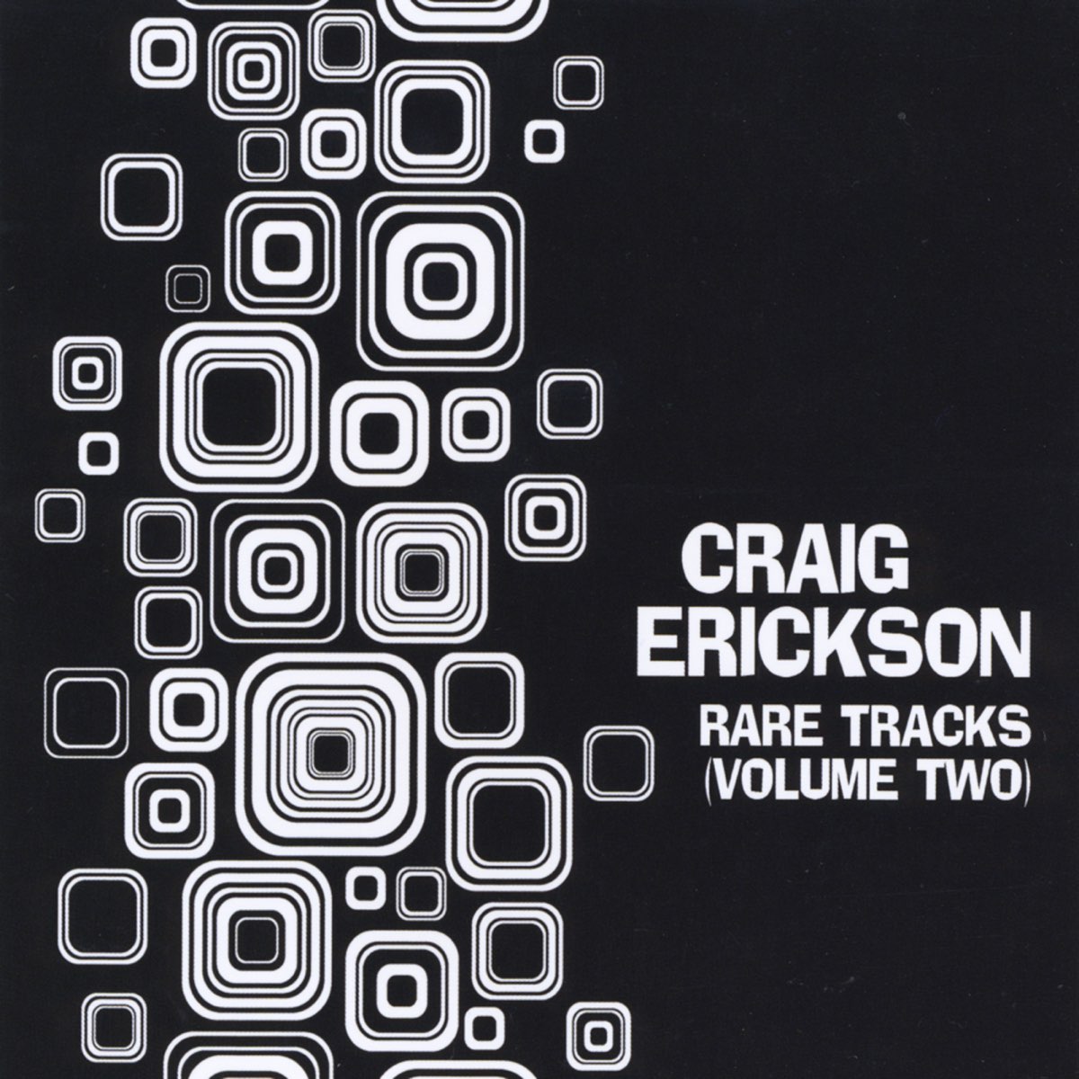 Rare tracks. Craig Erickson – rare tracks (Volume two) 2013. Craig Erickson фото. Craig Erickson CD Cover.