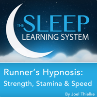 Joel Thielke - Runner's Hypnosis: Strength, Stamina, And Speed with Hypnosis, Meditation, And Affirmations artwork