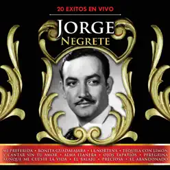 Jorge Negrete - 20 Éxitos en Vivo - Jorge Negrete