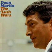 The Lush Years - Dean Martin