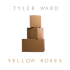 Yellow Boxes - Tyler Ward
