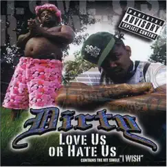 Love Us or Hate Us by Dirty album reviews, ratings, credits