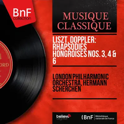 Liszt, Doppler: Rhapsodies hongroises Nos. 3, 4 & 6 (Mono Version) - London Philharmonic Orchestra