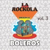 La Rockola Boleros, Vol. 3