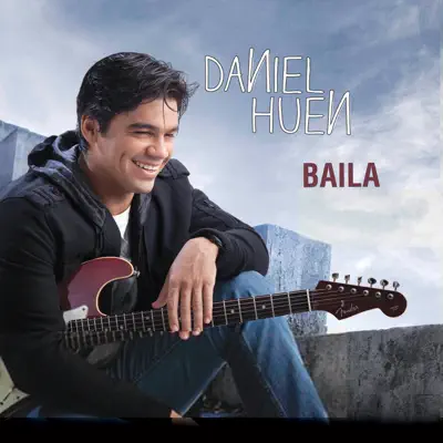 Baila - Single - Daniel Huen