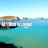 All I Need Is Lounge, Vol. 2