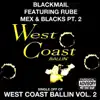 Mex & Blacks Pt. 2: West Coast Ballin, Vol. 2 (feat. Rube) - Single album lyrics, reviews, download