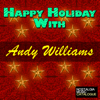 Happy Holiday With Andy Williams - Andy Williams