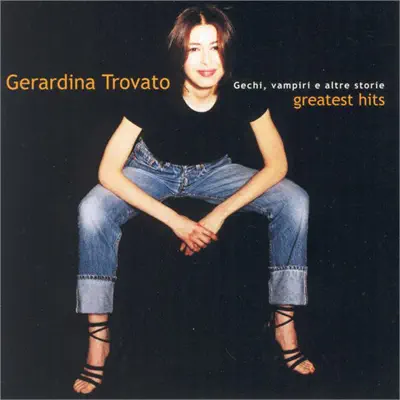 Gechi, vampiri e altre storie - Greatest Hits - Gerardina Trovato