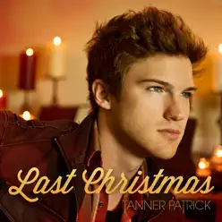Last Christmas - Single - Tanner Patrick