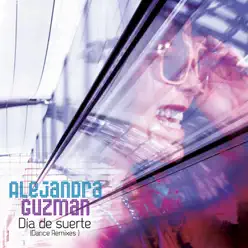 Día De Suerte (Dance Remixes) - EP - Alejandra Guzmán