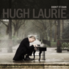 Didn't It Rain (deluxe) - Hugh Laurie