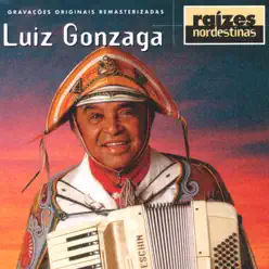 Raizes Nordestinas - Luiz Gonzaga