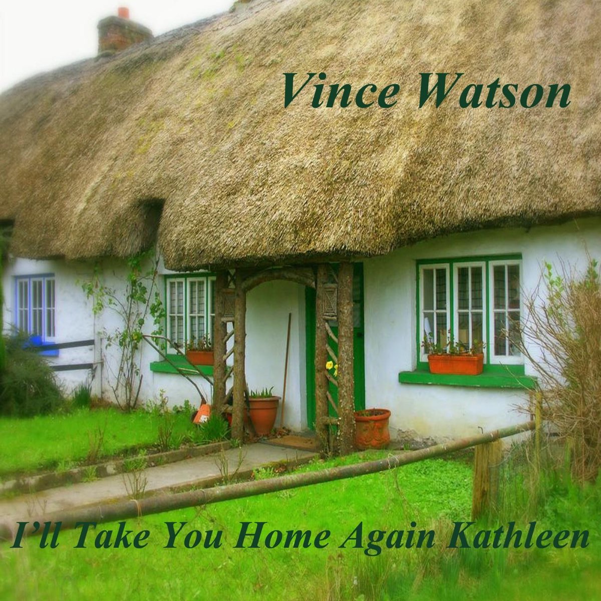 i-ll-take-you-home-again-kathleen-single-by-vince-watson-on-apple-music