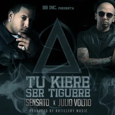 Tu Kiere Ser Tiguere - Single - Julio Voltio
