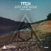 Stream & download Just Like Gold (feat. Naika) - Single