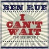 I Can't Wait (Be My Wife) - Single