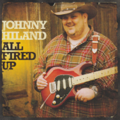 All Fired Up - Johnny Hiland