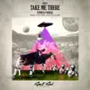 Stream & download Take Me There - EP