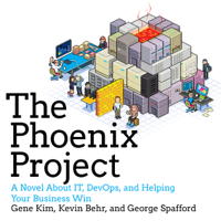 Gene Kim, Kevin Behr & George Spafford - The Phoenix Project: A Novel about IT, DevOps, and Helping Your Business Win 5th Anniversary Edition (Unabridged) artwork