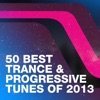 50 Best Trance & Progressive Tunes Of 2013, 2013