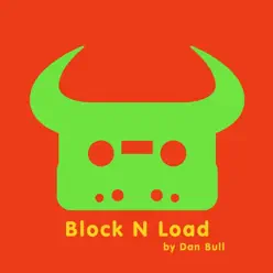 Block 'n' Load - Single - Dan Bull Block 'n' Load - Single - Dan Bull