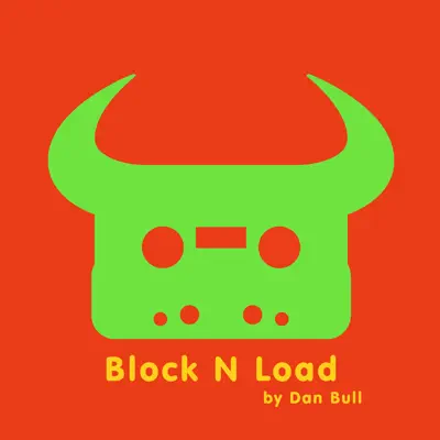 Block 'n' Load - Single - Dan Bull