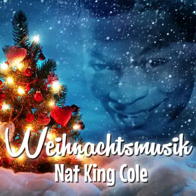 Weihnachtsmusik - Nat King Cole