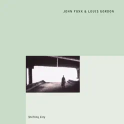 Shifting City...Plus - John Foxx