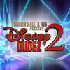 Disney Dudez 2 - Single album lyrics, reviews, download