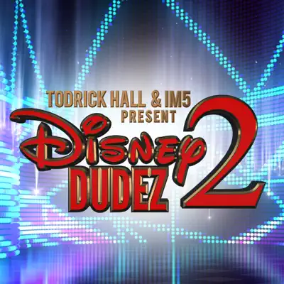 Disney Dudez 2 - Single - Todrick Hall