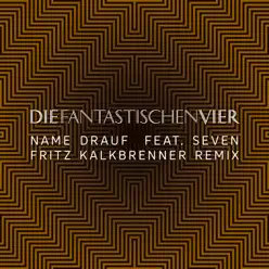 Name drauf (feat. Seven) [Fritz Kalkbrenner Remix] - Single - Die Fantastischen Vier