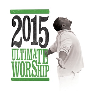Ultimate Worship 2015