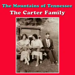 The Mountains of Tennessee - The Carter Family