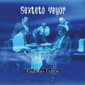 Colección Aniversario: Sexteto Mayor - Sexteto Mayor