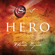 Rhonda Byrne - Hero: The Secret (Unabridged)