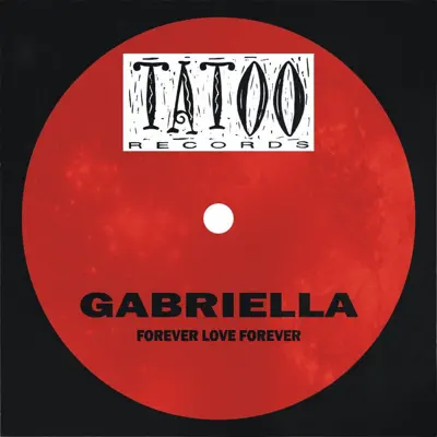 Forever Love Forever - Single - Gabriella